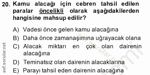 20. soru: Kamu alacağı için cebren tahsil edilen paralar öncelikli . olarak aşağıdakilerden hangisine mahsup edilir? A) Vadesi…