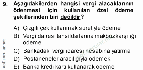 9. soru: Aşağıdakilerden hangisi vergi alacaklarının ödenmesi için kullanılan özel ödeme şekillerinden biri değildir? A) Çizgi…