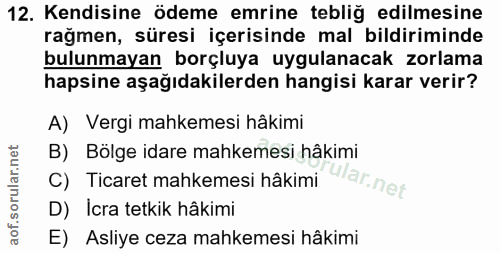 12. soru: Kendisine ödeme emrine tebliğ edilmesine rağmen, süresi içerisinde mal bildiriminde bulunmayan borçluya uygulanacak z…