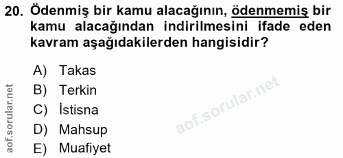 20. soru: Ödenmiş bir kamu alacağının, ödenmemiş bir kamu alacağından indirilmesini ifade eden kavram aşağıdakilerden hangisidi…