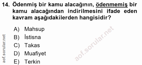 14. soru: Ödenmiş bir kamu alacağının, ödenmemiş bir kamu alacağından indirilmesini ifade eden kavram aşağıdakilerden hangisidi…