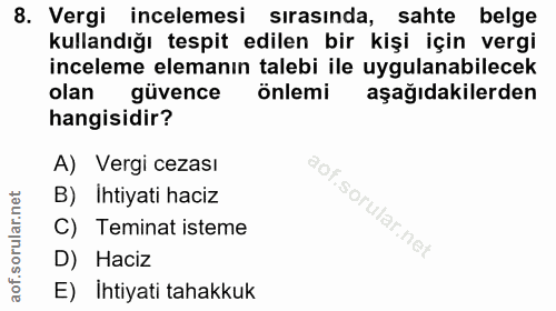 8. soru: Vergi incelemesi sırasında, sahte belge kullandığı tespit edilen bir kişi için vergi inceleme elemanın talebi ile uyg…