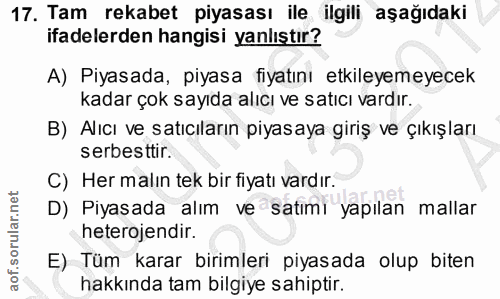 17. soru: Tam rekabet piyasası ile ilgili aşağıdaki ifadelerden hangisi yanlıştır? A) Piyasada, piyasa fiyatını etkileyemeyecek…