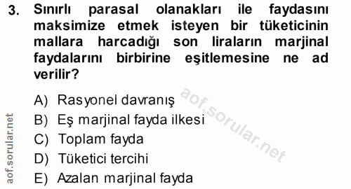3. soru: Sınırlı parasal olanakları ile faydasını maksimize etmek isteyen bir tüketicinin mallara harcadığı son liraların marj…