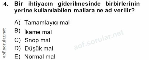 4. soru: Bir ihtiyacın giderilmesinde birbirlerinin yerine kullanılabilen mallara ne ad verilir? A) Tamamlayıcı mal B) ikame m…