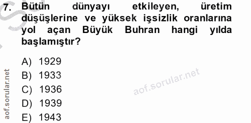 7. soru: T. Bütün dünyayı etkileyen, üretim düşüşlerine ve yüksek işsizlik oranlarına yol açan Büyük Buhran hangi yılda başlam…