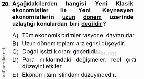 20. soru: Aşağıdakilerden| hangisi Yeni Klasik ekonomistler ile Yeni Keynesyen ekonomistlerin uzun dönem üzerinde uzlaştığı kon…