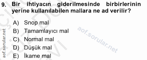 9. soru: Bir ihtiyacın giderilmesinde birbirlerinin yerine kullanılabilen mallara ne ad verilir? A) Snop mal B) Tamamlayıcı ma…