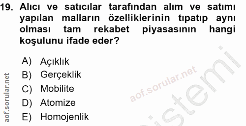 19. soru: Alıcı ve satıcılar tarafından alım ve satımı yapılan malların özelliklerinin tıpatıp aynı olması tam rekabets piyasas…