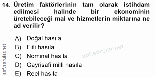 14. soru: Üretim faktörlerinin tam olarak istihdam edilmesi halinde bir ekonominin üretebileceği mal ve hizmetlerin miktarına n…