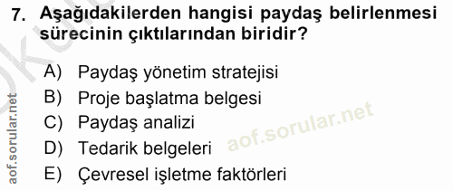 7. soru: Aşağıdakilerden hangisi paydaş belirlenmesi sürecinin çıktılarından biridir? A) Paydaş yönetim stratejisi B) Proje ba…