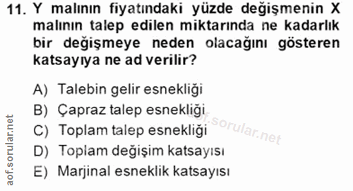 11. soru: Y malının fiyatındaki yüzde değişmenin X malının talep edilen miktarında ne kadarlık bir değişmeye neden olacağını gö…