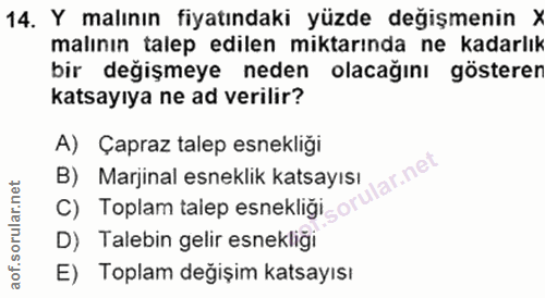 14. soru: Y malının fiyatındaki yüzde değişmenin x malının talep edilen miktarında ne kadarlık bir değişmeye neden olacağını gö…