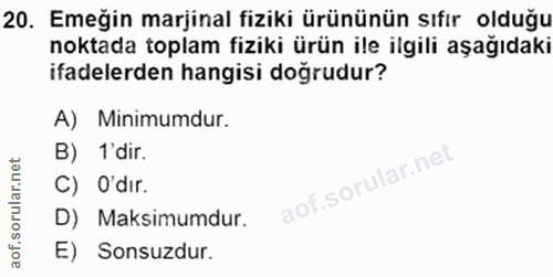 20. soru: Emeğin marjinal fiziki ürününün sıfır olduğu noktada toplam fiziki ürün ile ilgili aşağıdaki ifadelerden hangisi doğr…