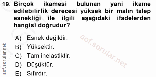 19. soru: Birçok ikamesi bulunan yani ikame edilebilirlik derecesi yüksek bir malın talep esnekliği ile ilgili aşağıdaki ifadel…