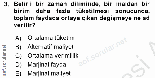 3. soru: Belirli bir zaman diliminde, bir maldan bir birim daha fazla tüketilmesi sonucunda, toplam faydada ortaya çıkan değiş…