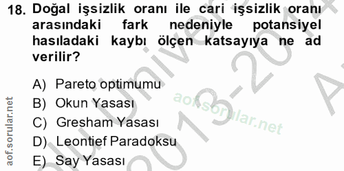 18. soru: Doğal işsizlik oranı ile cari işsizlik oranı arasındaki fark nedeniyle potansiyel hasıladaki kaybı ölçen katsayıya ne…