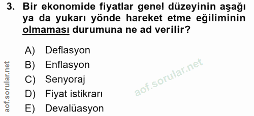 3. soru: Bir ekonomide fiyatlar genel düzeyinin aşağı ya da yukarı yönde hareket etme eğiliminin olmaması durumuna ne ad veril…