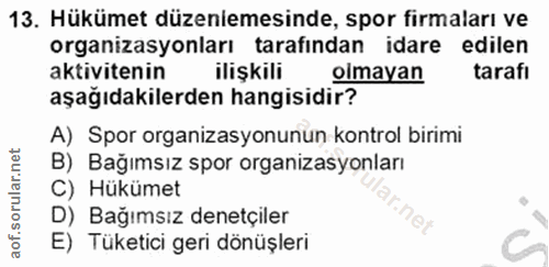 13. soru: Hükümet düzenlemesinde, spor firmaları ve organizasyonları tarafindan idare edilen aktivitenin ilişkili olmayan taraf…