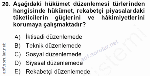20. soru: Aşağıdaki hükümet düzenlemesi türlerinden hangisinde hükümet, rekabetçi piyasalardaki tüketicilerin güçlerini ve hâki…
