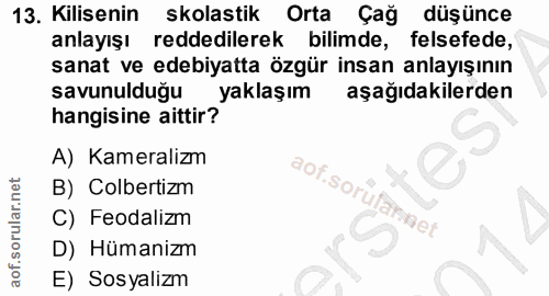13. soru: Kilisenin skolastik Orta Çağ düşünce anlayışı reddedilerek bilimde, felsefede, sanat ve edebiyatta özgür insan anlayı…