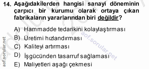 14. soru: Aşağıdakilerden hangisi sanayi döneminin çarpıcı bir kurumu olarak ortaya çıkan fabrikaların yararlarından biri değil…