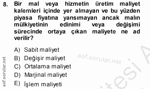 8. soru: Bir mal veya hizmetin üretim maliyet kalemleri içinde yer almayan ve bu yüzden piyasa fiyatına yansımayan ancak malın…