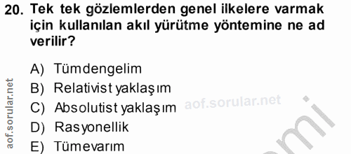 20. soru: Tek tek gözlemlerden genel ilkelere varmak için kullanılan akıl yürütme yöntemine ne ad verilir? A) Tümdengelim B) Re…