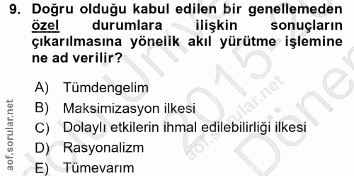 9. soru: Doğru olduğu kabul edilen bir genellemeden özel durumlara ilişkin sonuçların çıkarılmasına yönelik akıl yürütme işlem…