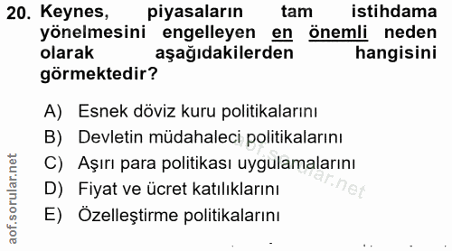 20. soru: Keynes, piyasaların tam istihdama yönelmesini engelleyen en önemli neden olarak aşağıdakilerden hangisini görmektedir…