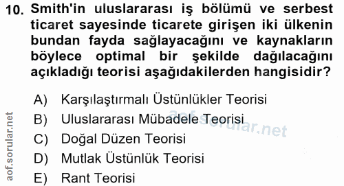 10. soru: Smith'in uluslararası iş bölümü ve serbest ticaret sayesinde ticarete girişen iki ülkenin bundan fayda sağlayacağını…