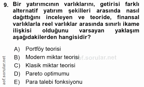 9. soru: Bir yatırımcının varlıklarını, getirisi farklı alternatif yatırım şekilleri arasında nasıl dağıttığını inceleyen ve t…