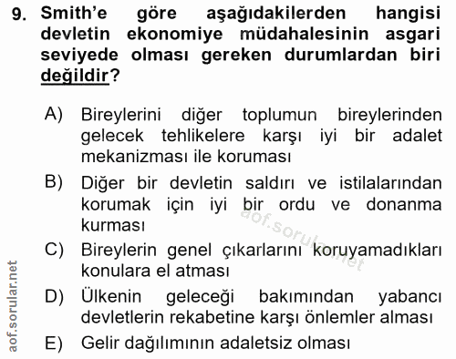 9. soru: Smith'e göre aşağıdakilerden hangisi devletin ekonomiye müdahalesinin asgari seviyede olması gereken durumlardan biri…