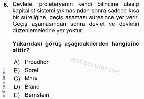 6. soru: Devlete, proleteryanın kendi bilincine ulaşıp kapitalist sistemi yıkmasından sonra sadece kısa bir süreliğine, geçiş…