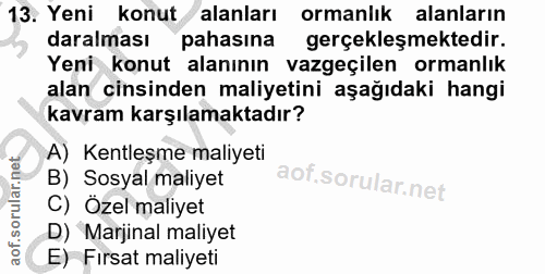 13. soru: Yeni konut alanları ormanlık alanların daralması pahasına gerçekleşmektedir. Yeni konut alanının vazgeçilen ormanlık…