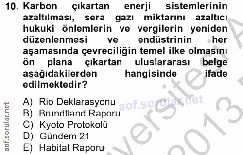 10. soru: Karbon çıkartan enerji sistemlerinin azaltılması, sera gazı miktarını azaltıcı hukuki önlemlerin ve vergilerin yenide…