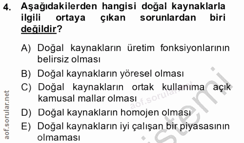4. soru: Aşağıdakilerden hangisi doğal kaynaklarla ilgili ortaya çıkan sorunlardan biri değildir? A) Doğal kaynakların üretim…