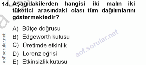 14. soru: Aşağıdakilerden hangisi iki malın iki tüketici arasındaki olası tüm dağılımlarını göstermektedir? A) Bütçe doğrusu B)…