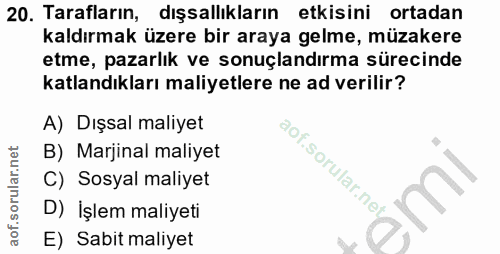 20. soru: Tarafların, dışsallıkların etkisini ortadan kaldırmak üzere bir araya gelme, müzakere etme, pazarlık ve sonuçlandırma…