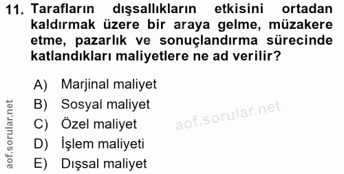 11. soru: Tarafların dışsallıkların etkisini ortadan kaldırmak üzere bir araya gelme, müzakere etme, pazarlık ve sonuçlandırma…