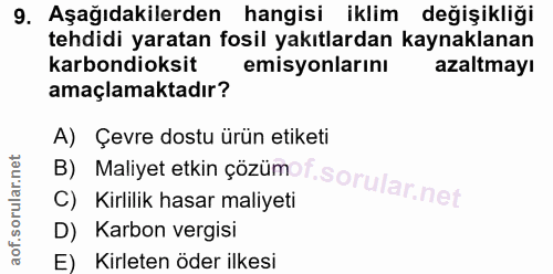 9. soru: Aşağıdakilerden hangisi iklim değişikliği tehdidi yaratan fosil yakıtlardan kaynaklanan karbondioksit emisyonlarını a…