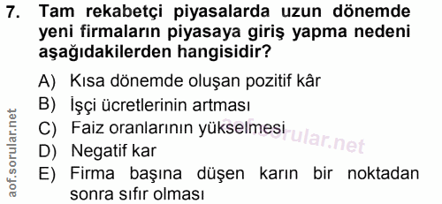 7. soru: Tam rekabetçi piyasalarda uzun dönemde yeni firmaların piyasaya giriş yapma nedeni aşağıdakilerden hangisidir? A) Kıs…