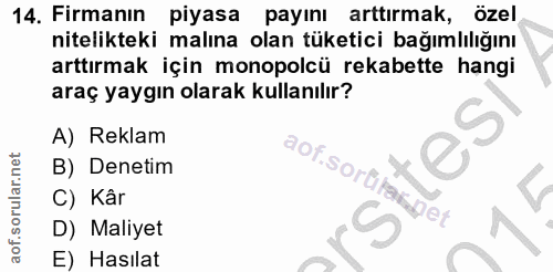 14. soru: Firmanın piyasa payını arttırmak, özel nitelikteki malına olan tüketici bağımlılığını arttırmak için monopolcü rekabe…