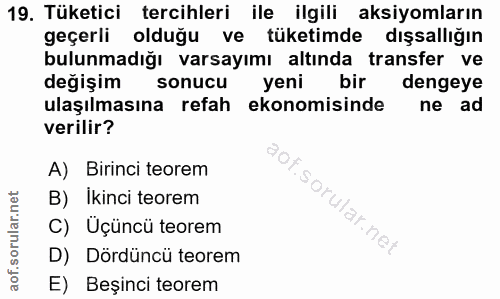 19. soru: Tüketici tercihleri ile ilgili aksiyomların geçerli olduğu ve tüketimde dışsallığın bulunmadığı varsayımı altında tra…