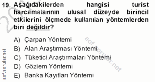 19. soru: Aşağıdakilerden hangisi turist harcamalarının ulusal düzeyde birincil etkilerini ölçmede kullanılan yöntemlerden biri…