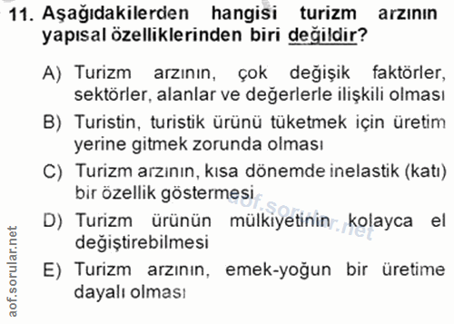 11. soru: Aşağıdakilerden hangisi turizm arzının yapısal özelliklerinden biri değildir? A) Turizm arzının, çok değişik faktörle…