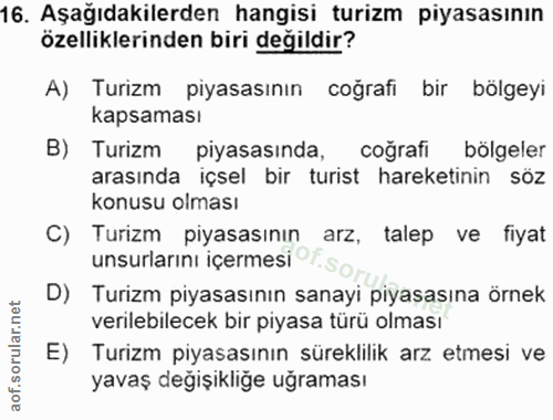 16. soru: Aşağıdakilerden hangisi turizm piyasasının özelliklerinden biri değildir? A) Turizm piyasasının coğrafi bir bölgeyi k…
