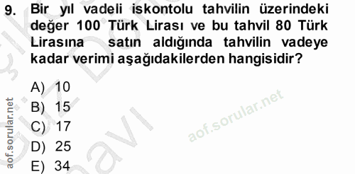 9. soru: Bir yıl vadeli iskontolu tahvilin üzerindeki değer 100 Türk Lirası ve bu tahvil 80 Türk Lirasına satın aldığında tahv…