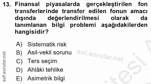 13. soru: Finansal piyasalarda gerçekleştirilen fon transferlerinde transfer edilen fonun amacı dışında değerlendirilmesi olara…