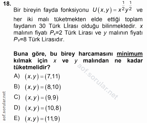 18. soru: 1 Bir bireyin fayda fonksiyonu U (x,y)= x2y2 ve her iki malı tüketmekten elde ettiği toplam faydanın 30 Türk Lirası o…